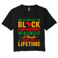 I'm Black I'm Historic I Exist Lifetime Black History Month Women's Crop Top Tee