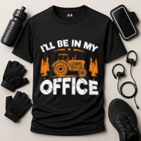ILl Be In My Office Tractor Cooling Performance Crew T-Shirt