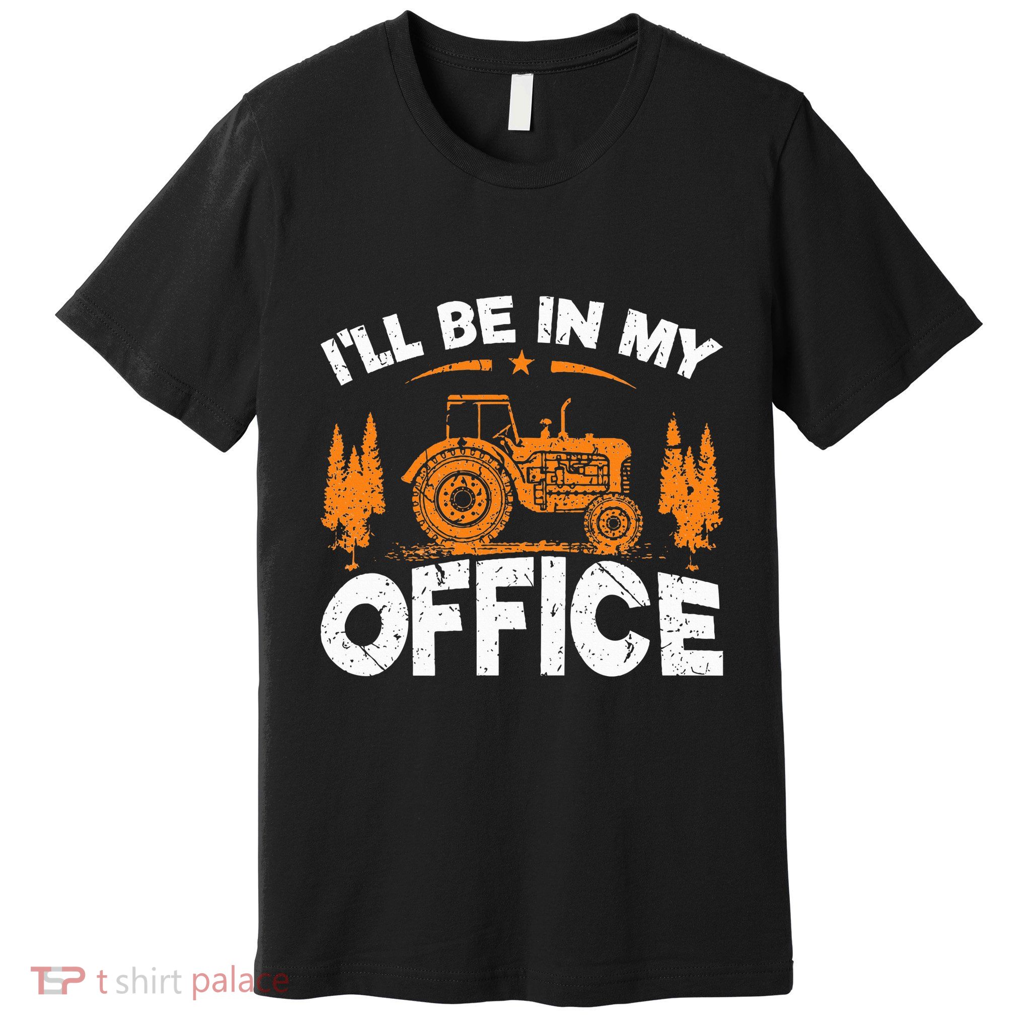 ILl Be In My Office Tractor Premium T-Shirt