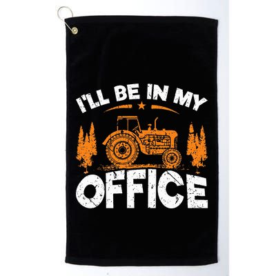 ILl Be In My Office Tractor Golf Towel