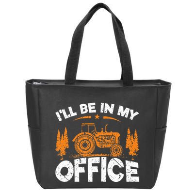 ILl Be In My Office Tractor Zip Tote Bag