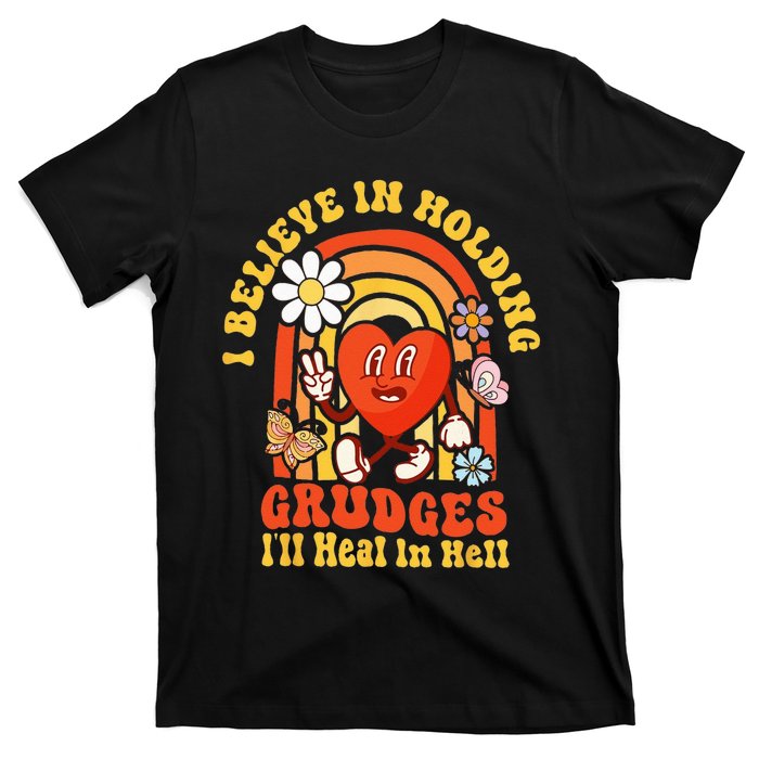 I Believe In Holding Grudges Ill Heal In Hell Rainbow Heart T-Shirt