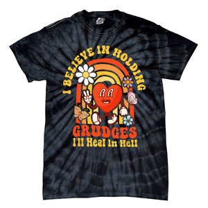 I Believe In Holding Grudges Ill Heal In Hell Rainbow Heart Tie-Dye T-Shirt