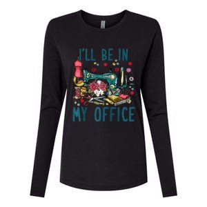 Ill Be In My Office Sewing Room Sewing Quilting Lovers Raglan Baseball Womens Cotton Relaxed Long Sleeve T-Shirt