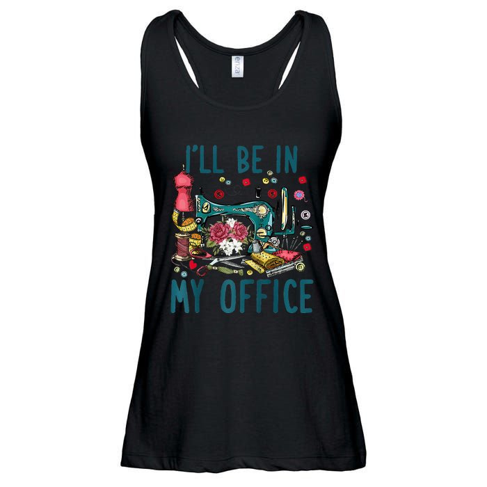 Ill Be In My Office Sewing Room Sewing Quilting Lovers Raglan Baseball Ladies Essential Flowy Tank