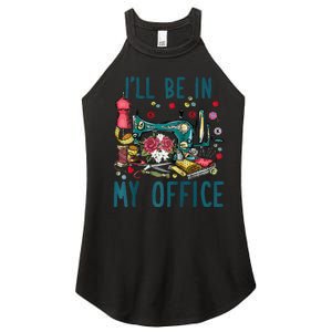 Ill Be In My Office Sewing Room Sewing Quilting Lovers Raglan Baseball Women's Perfect Tri Rocker Tank