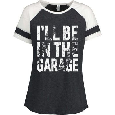 ILl Be In The Garage Dad Car Mechanic Garage Fathers Day Enza Ladies Jersey Colorblock Tee