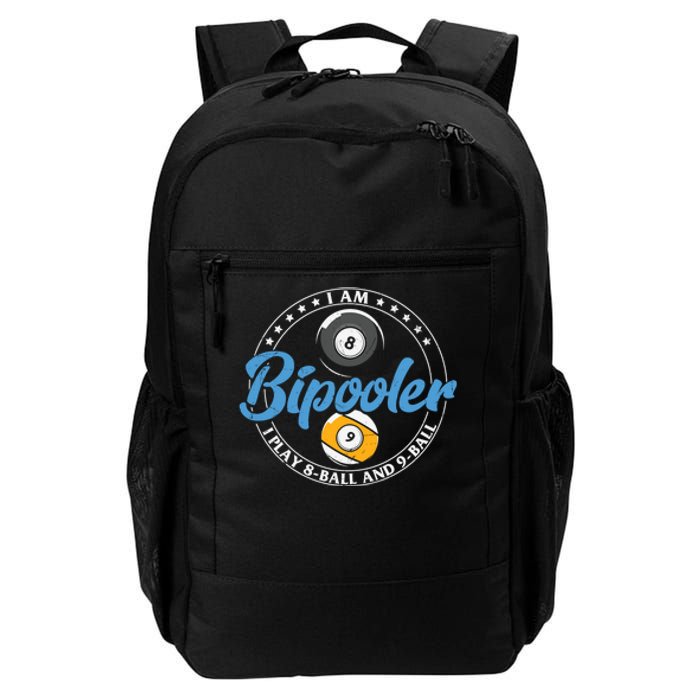 I'm Bipooler I Play 8 Ball And 9 Ball Billiards Dad Gift For Father’s Day Daily Commute Backpack