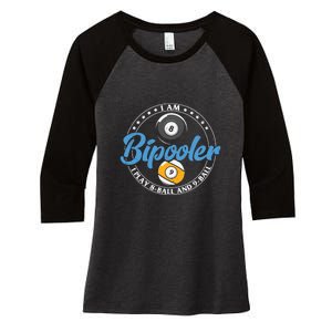 I'm Bipooler I Play 8 Ball And 9 Ball Billiards Dad Gift For Father’s Day Women's Tri-Blend 3/4-Sleeve Raglan Shirt