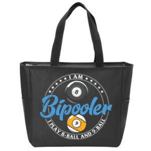 I'm Bipooler I Play 8 Ball And 9 Ball Billiards Dad Gift For Father’s Day Zip Tote Bag