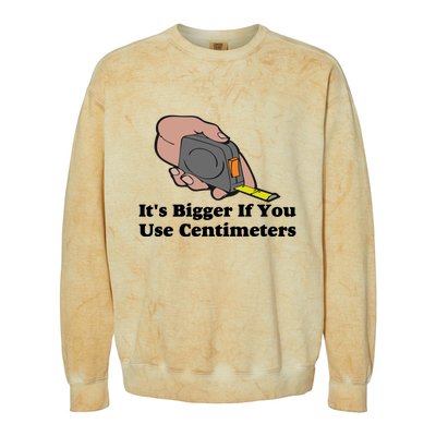 It's Bigger If You Use Centimeters Colorblast Crewneck Sweatshirt