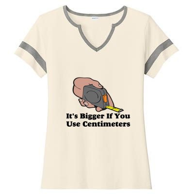 It's Bigger If You Use Centimeters Ladies Halftime Notch Neck Tee