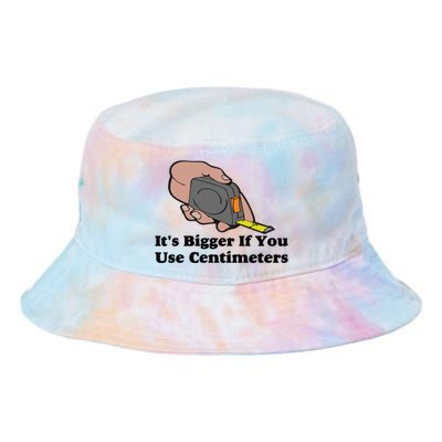 It's Bigger If You Use Centimeters Tie Dye Newport Bucket Hat