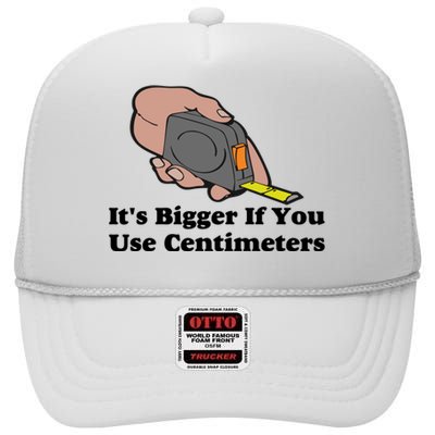 It's Bigger If You Use Centimeters High Crown Mesh Back Trucker Hat