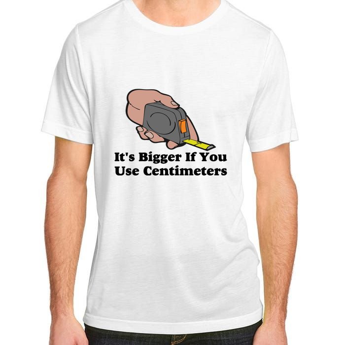 It's Bigger If You Use Centimeters Adult ChromaSoft Performance T-Shirt