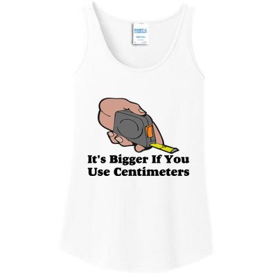 It's Bigger If You Use Centimeters Ladies Essential Tank