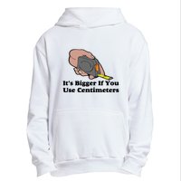 It's Bigger If You Use Centimeters Urban Pullover Hoodie