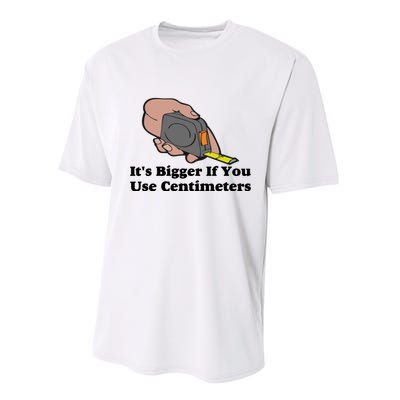 It's Bigger If You Use Centimeters Performance Sprint T-Shirt