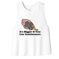 It's Bigger If You Use Centimeters Women's Racerback Cropped Tank