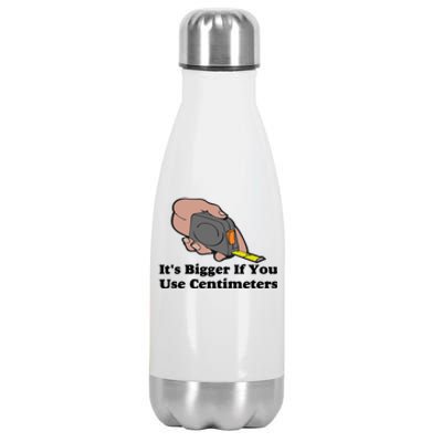 It's Bigger If You Use Centimeters Stainless Steel Insulated Water Bottle