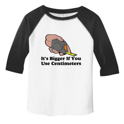 It's Bigger If You Use Centimeters Toddler Fine Jersey T-Shirt