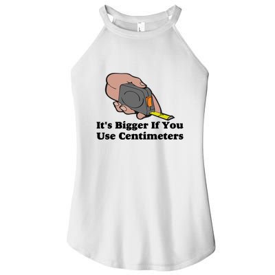 It's Bigger If You Use Centimeters Women's Perfect Tri Rocker Tank