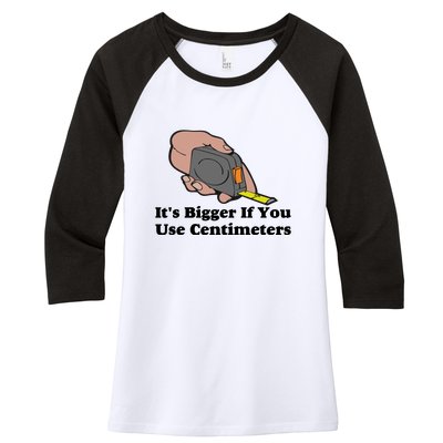 It's Bigger If You Use Centimeters Women's Tri-Blend 3/4-Sleeve Raglan Shirt