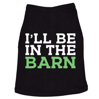 Ill Be In The Barn Funny Dad Jokes Fathers Day Men Doggie Tank