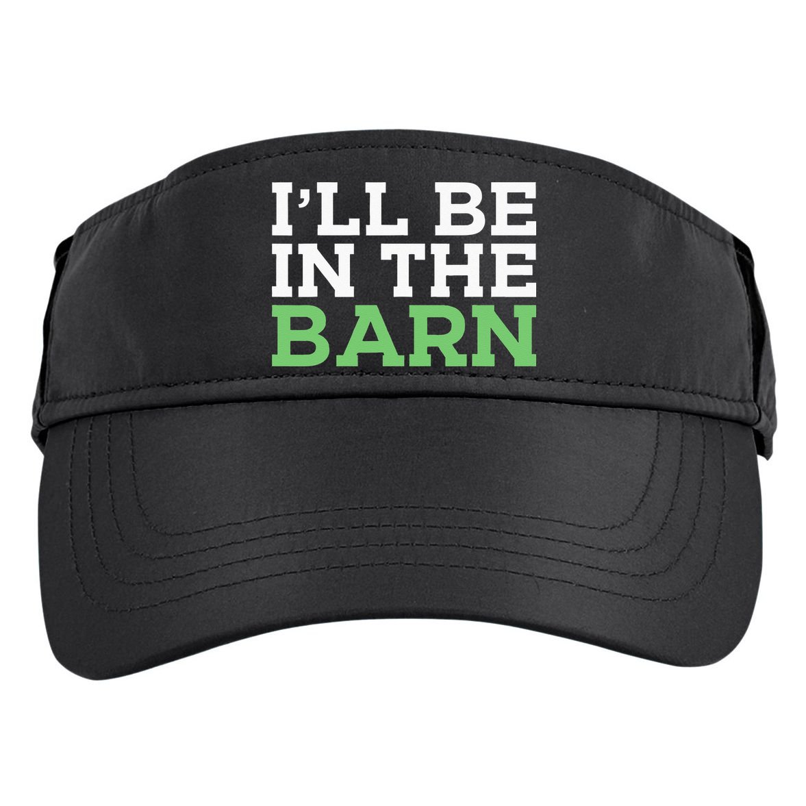 Ill Be In The Barn Funny Dad Jokes Fathers Day Men Adult Drive Performance Visor