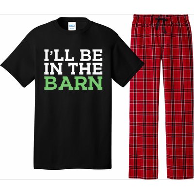 Ill Be In The Barn Funny Dad Jokes Fathers Day Men Pajama Set