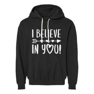 I Believe In You Teacher Testing Day Garment-Dyed Fleece Hoodie