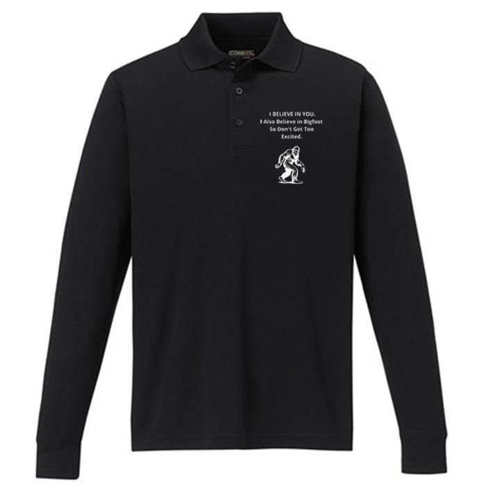 I Believe In You I Also Believe In Bigfoot Performance Long Sleeve Polo