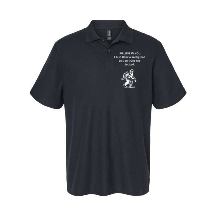 I Believe In You I Also Believe In Bigfoot Softstyle Adult Sport Polo