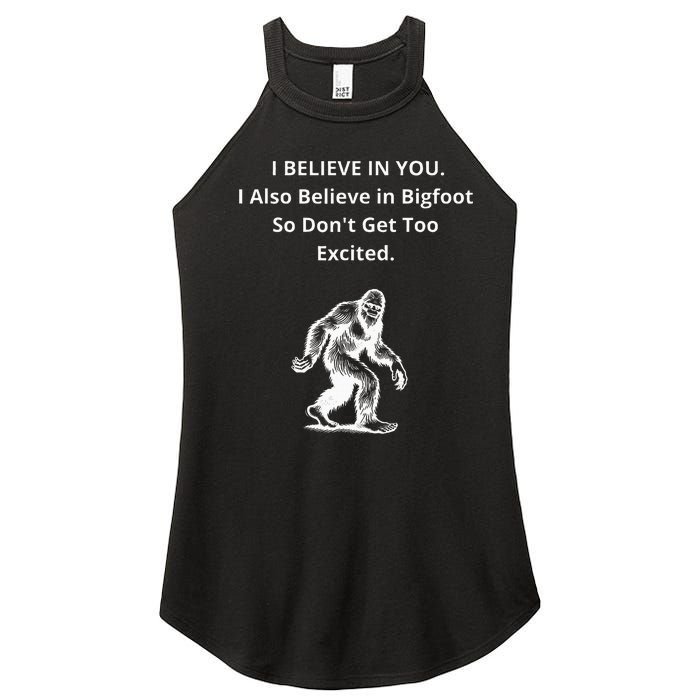 I Believe In You I Also Believe In Bigfoot Women’s Perfect Tri Rocker Tank