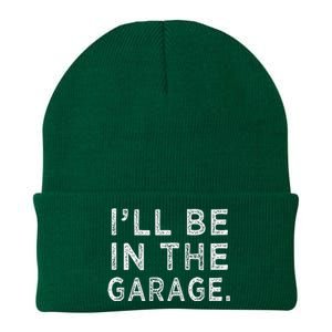 ILl Be In The Garage Mechanic Woodwork Workshop Knit Cap Winter Beanie