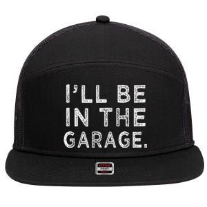 ILl Be In The Garage Mechanic Woodwork Workshop 7 Panel Mesh Trucker Snapback Hat