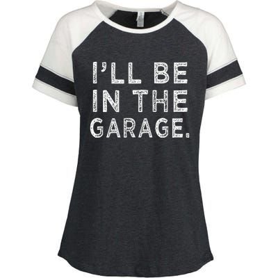 ILl Be In The Garage Mechanic Woodwork Workshop Enza Ladies Jersey Colorblock Tee