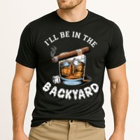 I’Ll Be In The Backyard Bourbon Whiskey Stogie Bourbon Lovers Cooling Performance Crew T-Shirt
