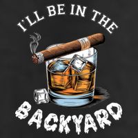 I’Ll Be In The Backyard Bourbon Whiskey Stogie Bourbon Lovers Golf Towel