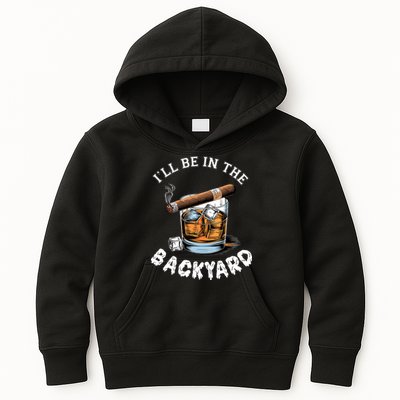 I’Ll Be In The Backyard Bourbon Whiskey Stogie Bourbon Lovers Kids Hoodie