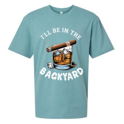 I’Ll Be In The Backyard Bourbon Whiskey Stogie Bourbon Lovers Sueded Cloud Jersey T-Shirt