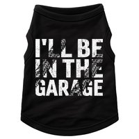 ILl Be In The Garage Dad Car Mechanic Garage Fathers Day Doggie Tank