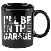 ILl Be In The Garage Dad Car Mechanic Garage Fathers Day 11oz C Handle Ceramic Mug