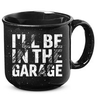 ILl Be In The Garage Dad Car Mechanic Garage Fathers Day 15oz Campfire Ceramic Mug
