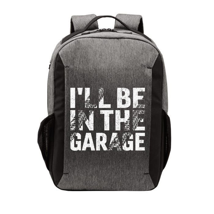 ILl Be In The Garage Dad Car Mechanic Garage Fathers Day Vector Backpack