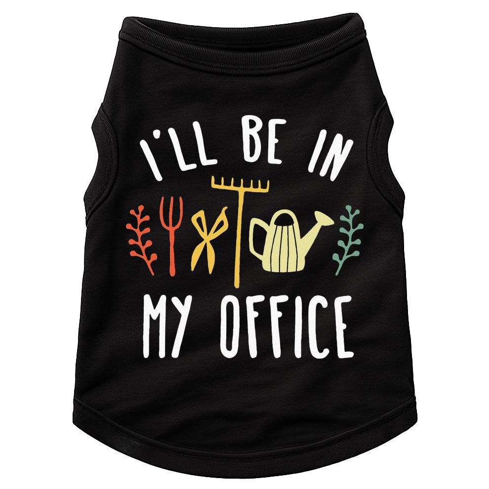Ill Be In My Office Garden Funny Gardening Doggie Tank