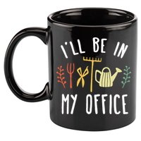 Ill Be In My Office Garden Funny Gardening 11oz C Handle Ceramic Mug