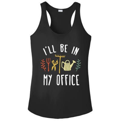 Ill Be In My Office Garden Funny Gardening Ladies PosiCharge Competitor Racerback Tank