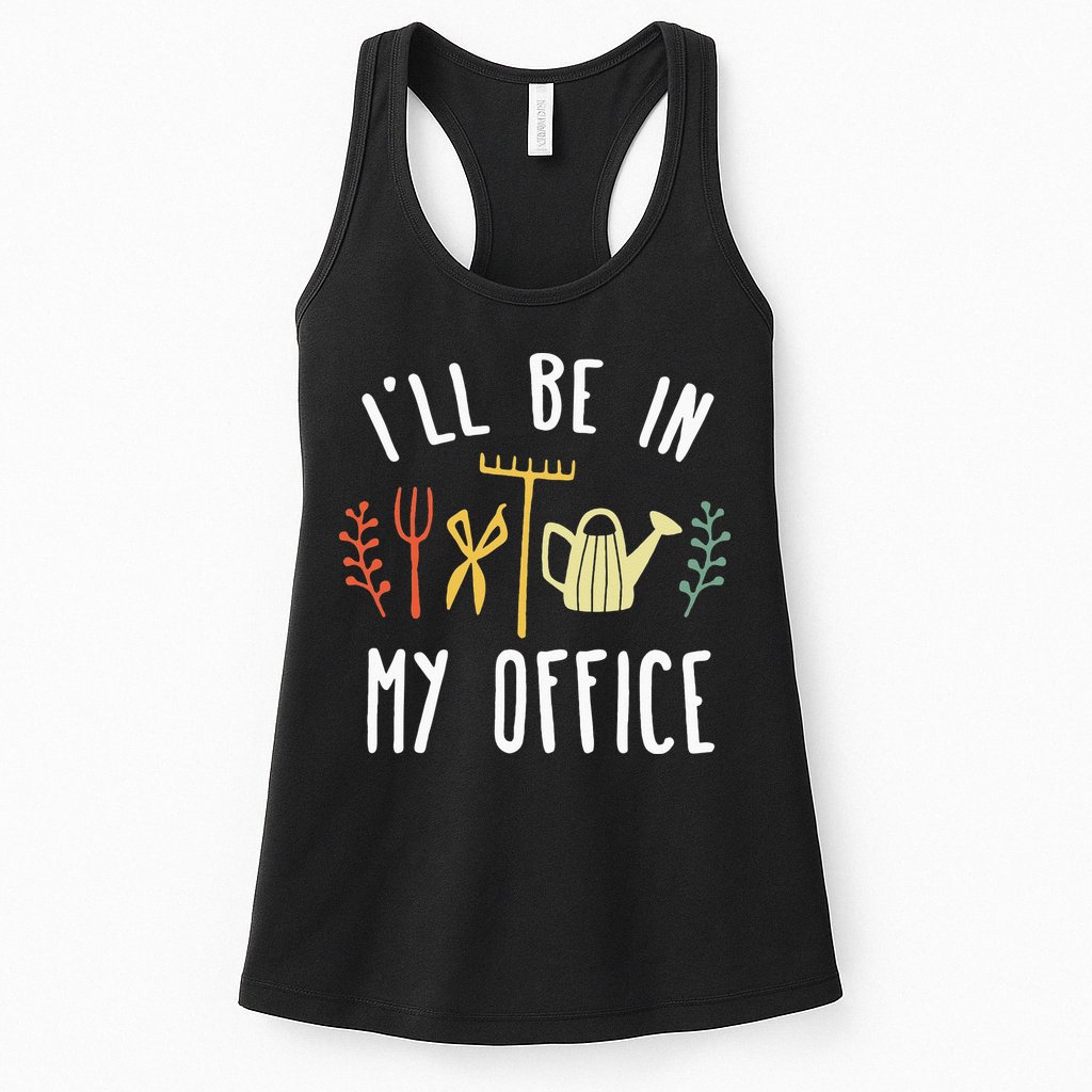 Ill Be In My Office Garden Funny Gardening Womens Tank Top