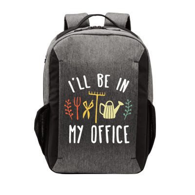 Ill Be In My Office Garden Funny Gardening Vector Backpack